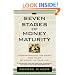 The Seven Stages of Money Maturity: Understanding the Spirit and Value of Money in Your Life