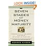 The Seven Stages of Money Maturity: Understanding the Spirit and Value of Money in Your Life