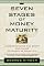 The Seven Stages of Money Maturity: Understanding the Spirit and Value of Money in Your Life