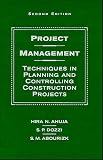 Project Management: Techniques in Planning and Controlling Construction Projects, 2nd Edition
