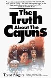 The Truth About the Cajuns