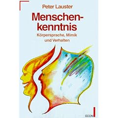 Menschenkenntnis. K�rpersprache, Mimik und Verhalten