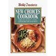 Betty Crocker's New Choices Cookbook: More Than 500 Great Tasting Easy Recipes for Eating Right (Betty Crocker Home Library)
