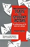 2 Character Plays for Student Actors: A Collection of 15 One-Act Plays