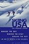 Skiing USA: The Insider's Guide: Where to Ski, Where to Stay, Where to Eat in the 30 Best U.S. Ski Resorts (Fodor's Sports)