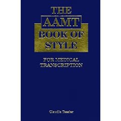 The AAMT Book of Style for Medical Transcription