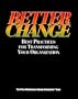 Better Change: Best Practices for Transforming Your Organization