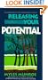 Releasing Your Potential: Exposing the Hidden You (Finding Your Future Series)