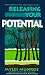 Book Releasing Your Potential: Exposing the Hidden You (Finding Your Future Series)