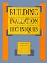 Building Evaluation Techniques
