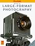 Large-Format Photography (Kodak Publication, No. O-18e.)