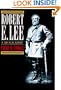 Robert E. Lee: A Biography