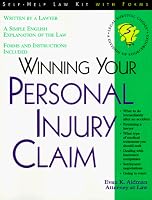 Winning Your Personal Injury Claim: With Sample Forms and Worksheets (Self-Help Law Kit With Forms)