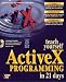 Books : Teach Yourself Activex Programming in 21 Days (Teach Yourself Series)