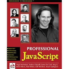Professional JavaScript with DHTML, ASP, CGI, FESI, Netscape Enterprise Server, Windows Script Host, LiveConnect and Java