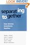Separating Together: How Divorce Transforms Families