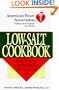 The American Heart Association Low-Salt Cookbook:  A Complete Guide to Reducing Sodium and Fat in the Diet