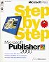 Microsoft Publisher 2000 Step by Step (Step By Step)