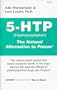 5-HTP The Natural Alternative to Prozac