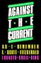 AGAINST THE CURRENT: As I Remember F. Scott Fitzgerald