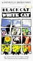 Black Cat White Cat [VHS]