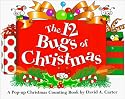 The 12 Bugs of Christmas: A Pop-up Christmas Counting Book by David A. Carter