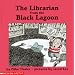 The Librarian from the Black Lagoon (Black Lagoon Adventures)