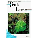 Diving and Snorkeling Guide to Truk Lagoon (Lonely Planet Diving & Snorkeling Guides)