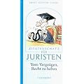 Zitatenschatz f�r Juristen. Vom Vergn�gen, recht zu haben