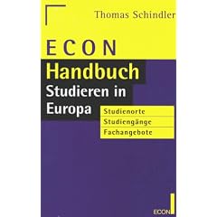 ECON Handbuch Studieren in Europa. Studienorte, Studieng�nge, Sachangebote.