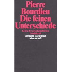 Die feinen Unterschiede. Kritik der gesellschaftlichen Urteilskraft. (Taschenbuch)