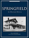 Springfield: An Illustrated History (American Enterprise Series)
