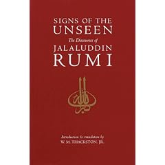 Signs of the Unseen: The Discourses of Jalaluddin Rumi