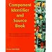 The Component Identifier & Source Book: The Ultimate Cross Reference for the Electronics Industry