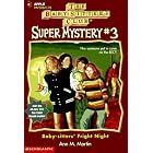 Baby-Sitters' Fright Night (Baby-Sitters Club Super Mystery) by  Ann M. Martin