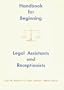 Handbook for Beginning Legal Assistants and Receptionists