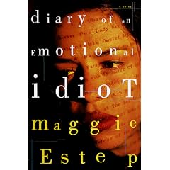 Diary of an Emotional Idiot: A Novel