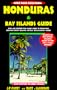 Honduras and Bay Islands Guide (Open Road)