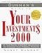 Dunnan's Guide to Your Investment$ 2000: The Year-Round Investment Sourcebook for Managing Your Personal Finances (Dunnan's Guide to Your Investments, 2000) by Nancy Dunnan
