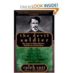 The Devil Soldier: The American Soldier of Fortune Who Became a God in China