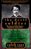 The Devil Soldier : The American Soldier of Fortune Who Became a God in China