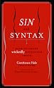 Sin and Syntax: How to Craft Wickedly Effective Prose