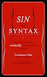 Sin and Syntax : How to Craft Wickedly Effective Prose
