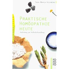 Praktische Hom�opathie heute. Anleitung zur Selbstbehandlung.