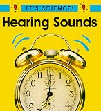 Hearing Sounds (It`s Science)