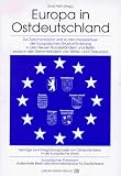 Review Europa Union  / Europa in Ostdeutschland: Zur Zwischenbilanz und zu den Perspektiven der europaischen Strukturforderung in den neuen Bundeslandern und Berlin sowie in ... von Ostdeutschland in die Europaische Union