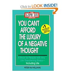 You Can't Afford the Luxury of a Negative Thought (The Life 101 Series)