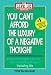 You Can't Afford the Luxury of a Negative Thought (The Life 101 Series)