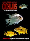Cichlids: The Pictorial Guide, Volume 2