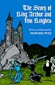 The Story of King Arthur and His Knights